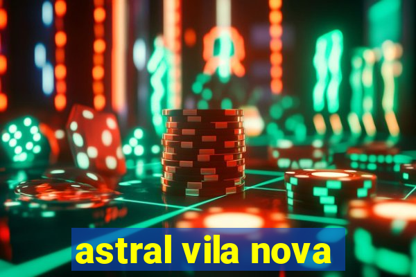 astral vila nova